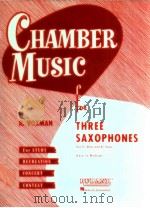 chamber music for three saxophones two E? altos and B? tenor easy to medium PDF电子版封面 H.Voxman