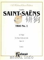 Trio No.1 in F Major for Piano Violin and Cello opus 18 K 09621 PDF电子版封面 Camille Saint-Sans