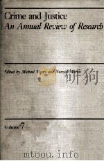 CRIME AND JUSTICE  AN ANNUAL REVIEW OF RESEARCH  VOLUME 7（1986 PDF版）