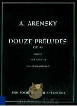Douze Préludes Op.63 Band Ⅱ für klavier originalusgabe PDF电子版封面 A.Arensky