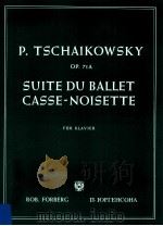 Suite Du Ballet Casse-Noisette für Klavier op.71A PDF电子版封面 P.Tschakowsky