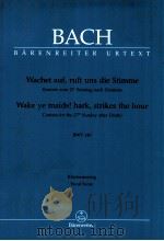 Wache ye maids! Hark strikes the hour cantata for the 27th Sunday after Trinity BWV 140 piano reduct 1970 PDF电子版封面 J.S.Bach