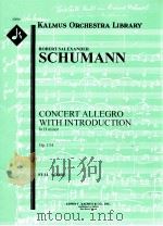 Concert Allegro with Introduction in D minor Op.134 full score A2016 PDF电子版封面 Robert salexander Schumann