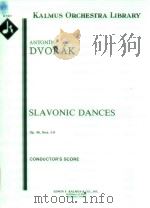 Slavonic Dances Op.46 Nos.5-8 conductor's score A 1421 PDF电子版封面 Antonín Dvorák