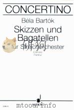 Skizzen und Bagatellen für Streichorchester darvas partitur CON 15（1964 PDF版）