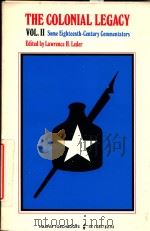 THE COLONIAL LEGACY  VOLUME II  SOME EIGHTEENTH-CENTURY COMMENTATORS   1971  PDF电子版封面     