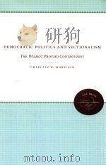 DEMOCRATIC POLITICS AND SECTIONALISM  THE WILMOT PROVISO CONTROVERSY（1967 PDF版）