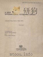 A NEW INTERNATIONAL ECONOMIC ORDER  SELECTED DOCUMENTS 1945-1975  VOLUME II（ PDF版）