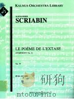 Le Poème de L'Extase Symphony No.4 Op.54 PDF电子版封面 Alexander Scriabin