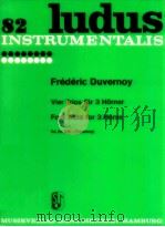 ludus 82 four Trios for 3 Horns Ed.Nr.618 Zimolong horn 1 1963 PDF电子版封面