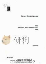Trio für Violine Viola und Violoncello 1984 Stimmen UE 18 242 6880 1987 PDF电子版封面 3702416765