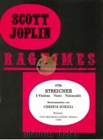 Ragtimes für Streicher 2 Violinen Viola violoncello Stimmen N 3638 PDF电子版封面 Scott Joplin