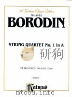 String Quartet No.1 in A for Two Violins Viola and Cello K 09932 PDF电子版封面 A.Borodin