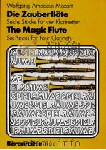 the magic flute Six pieces for four clarinets of the Same pitch B-flat A BA 8118 1989 PDF电子版封面
