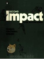 SECOND IMPACT:PENGUIN FUNCTIONAL ENGLISH   1983  PDF电子版封面  014031325X  PETER WATCYN-JONES  DAVID LOCK 