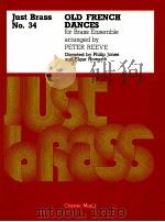 OLD FRENCH DANCES for Brass Ensemble Just Brass No.34（1991 PDF版）