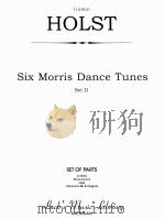 Six Morris Dance Tunes Set Ⅱ set of parts 11010 flute clarinet in Bb & original PDF电子版封面 Gustav Holst