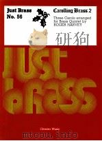Carolling Brass 2 Three Carols arranged for Brass Quintet Just Brass No.56（1986 PDF版）