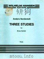 THREE STUDIES for Brass Quintet parts 1991 PDF电子版封面 8759805811
