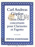 Trois Duos concertants pour Clarinetto et Fagotto GM 1328 1995 PDF电子版封面