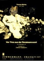 Vier Trios aus der Renaissancezeit für 3 Klarinetten in B ZM 32680（1997 PDF版）
