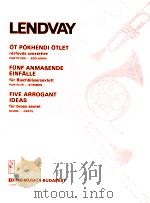 five arrogant ideas for brass sextet score-parts Z.12 016（1981 PDF版）