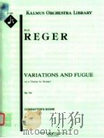 Variations and Fugue on a Theme by Mozart Op.132 conductor's score A 1906 PDF电子版封面 MaxReger