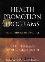 HEALTH PROMOTION PROGRAMS FORM THEORY TO PRACTICE PDF电子版封面 9780470241554