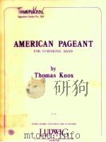 American Pageant for Symphonic Band signature series No.243 1987 PDF电子版封面 ThomasKnox