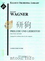 Prelude und Liebestod from Tristan und Isolde conductor's score A 2248 PDF电子版封面 RichardWagner