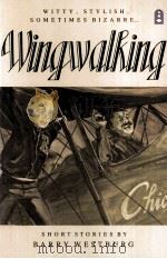 WINGWALKING 1988 PDF电子版封面 BARRY WESTBURG