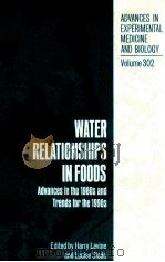 Water relationships in foods : advancesin the 1980s and trends for the 1990s 1991 PDF电子版封面 0306439360 ed. by Harry Levine & Louise S