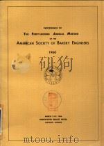 Proceedings of the forty - first annual meeting of the american society of bakery engineers 1966（1966 PDF版）