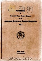 Proceedings of the forty - first annual meeting of the american society of bakery engineers 1977（1977 PDF版）
