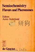 Semiochemistry flavors and pheromones（1985 PDF版）