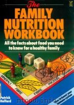 The family nutrition workbook : all the facts about food you need to know for a healthy family（1988 PDF版）