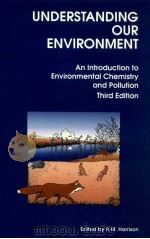 Understanding our environment : an introduction to environmental chemistry and pollution third editi 1999 PDF电子版封面 0854045848 R. M. Harrison