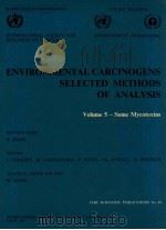 Environmental carcinogens selected methods of analysis ;volume 5:some mycotoxins 1982 PDF电子版封面 019723044X