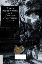 WOMEN TRAVEL WRITERS AND THE LANGUAGE OF AESTHETICS 1716-1818（1995 PDF版）