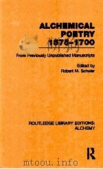 ALCHEMICAL POETRY 1575-1700 VOLUME 5 1995 PDF电子版封面 0415641890 ROBERT M.SCHULER