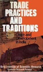 TRADE PRACTICES AND TRADITIONS  ORIGIN AND DEVELOPMENT IN INDIA（1984 PDF版）