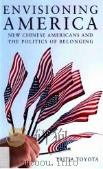 envisioning america  new chinese americans and the politics of belonging（ PDF版）