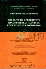 EQUALITY OF OPPORTUNITY RECONSIDERED:VALUES IN EDUCATION FOR TOMORROW 1979 PDF电子版封面 9026502966