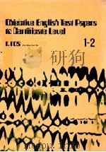 OBJECTIVE ENGLISH TEST PAPERS TO CERTIFICATE LEVEL 1-2（1976 PDF版）