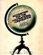 ACCOUNTING FOR THE MULTINATIONAL CORPORATION 1977 PDF电子版封面