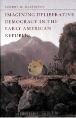 imagining deliberative democracy in the early american republic（ PDF版）