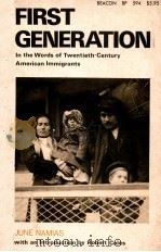 FIRST GENERATION  IN THE WORDS OF TWENTIETH-CENTURY AMERICAN IMMIGRANTS（1978 PDF版）