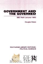 GOVERNMENT AND THE GOVERNED BBC REITH LECTURES 1983 VOLUME 13 1984 PDF电子版封面 0415555442 DOUGLAS WASS
