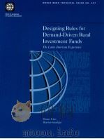 DESIGNING RULES FOR DEMAND-DRIVEN RURAL INVESTMENT FUNDS THE LATIN AMERICAN EXPERIENCE 1998 PDF电子版封面 0821342290