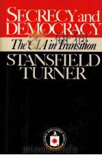 SECRECY AND DEMOCRACY THE CIA IN TRANSITION（1985 PDF版）
